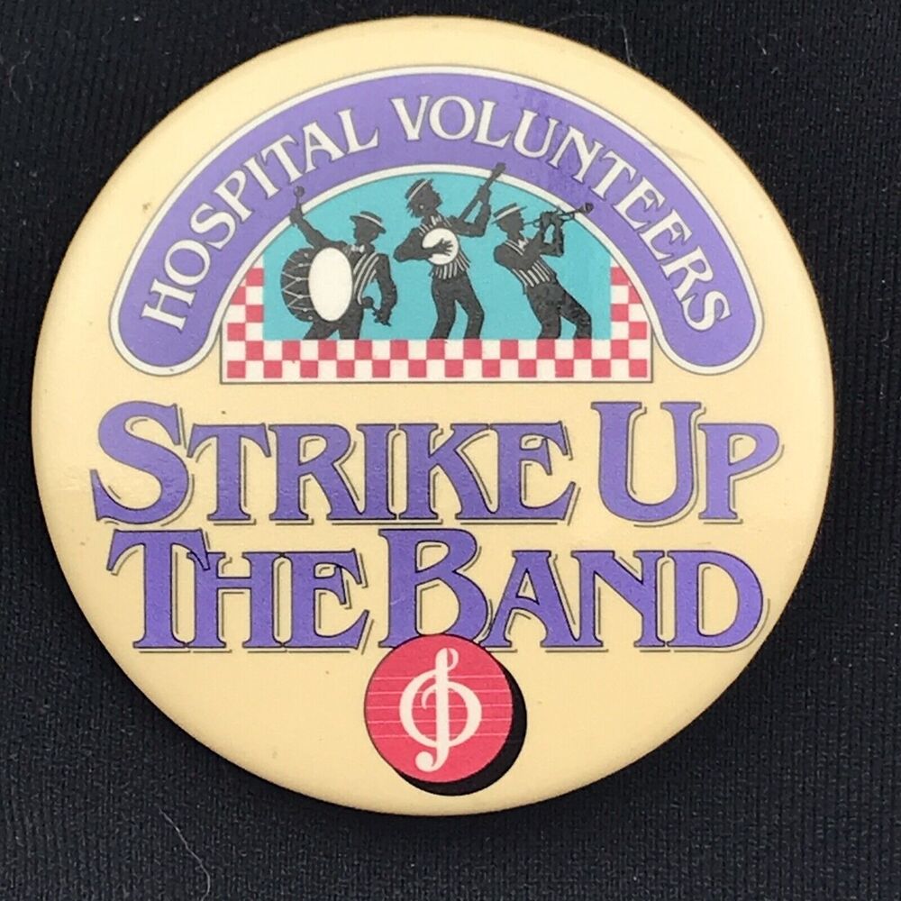 Hospital Volunteer Pin Button Vintage Strike Up The Band